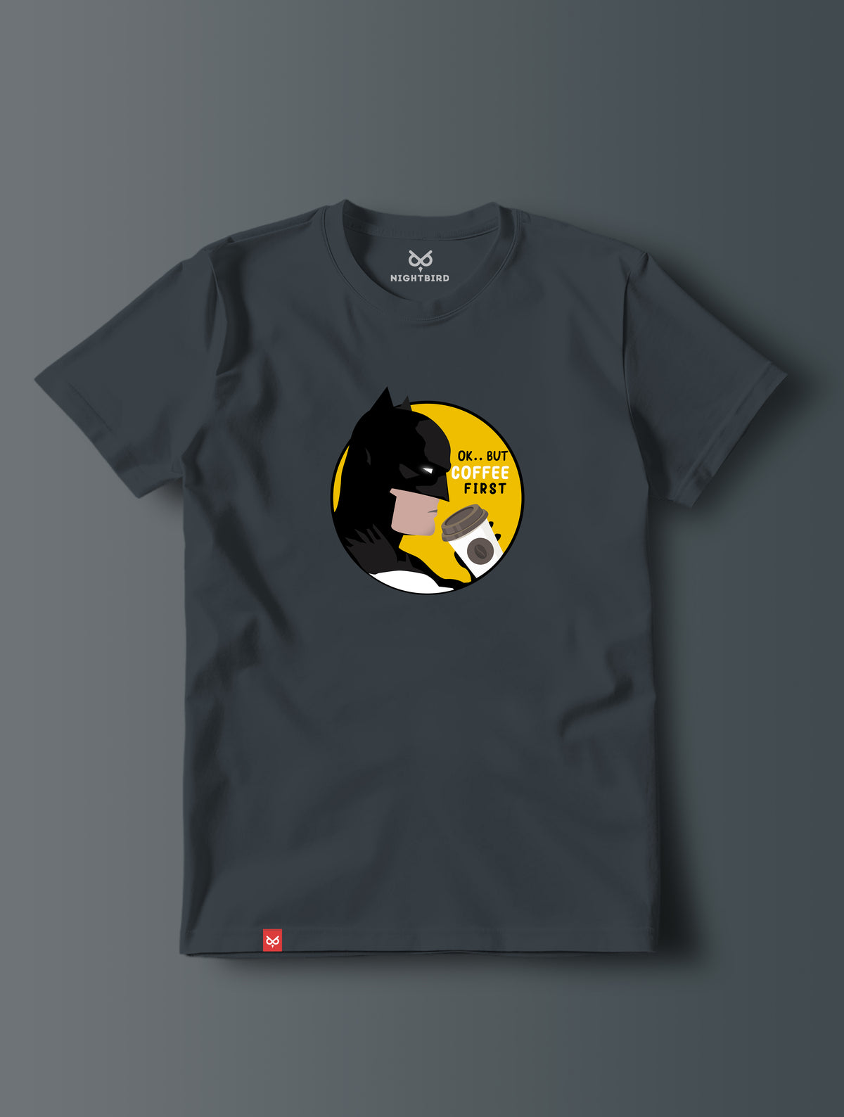 Okay .. But Coffee First - Tee
