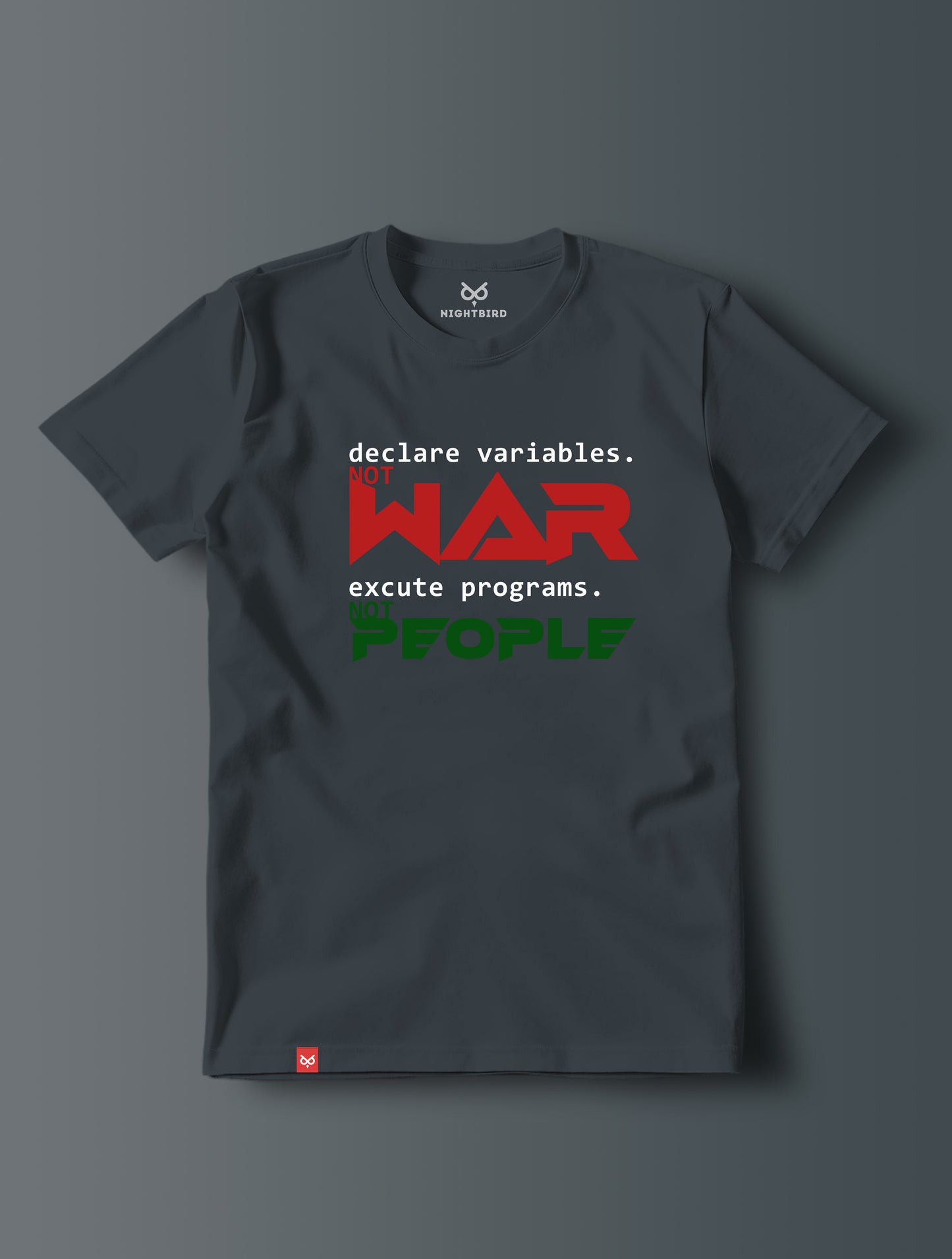 Declare Variable , Not War - Tee