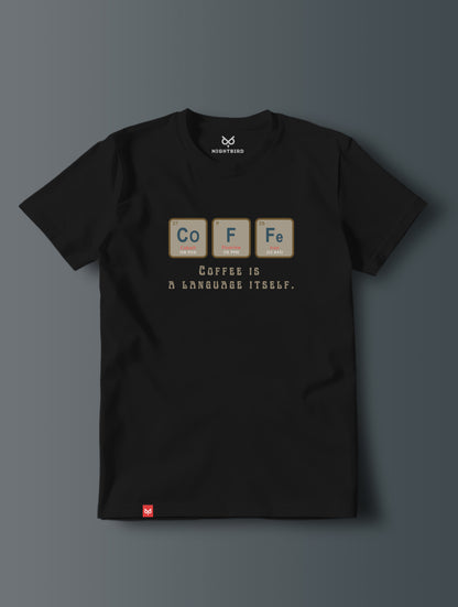 Coffee Is a language Itself - Tee