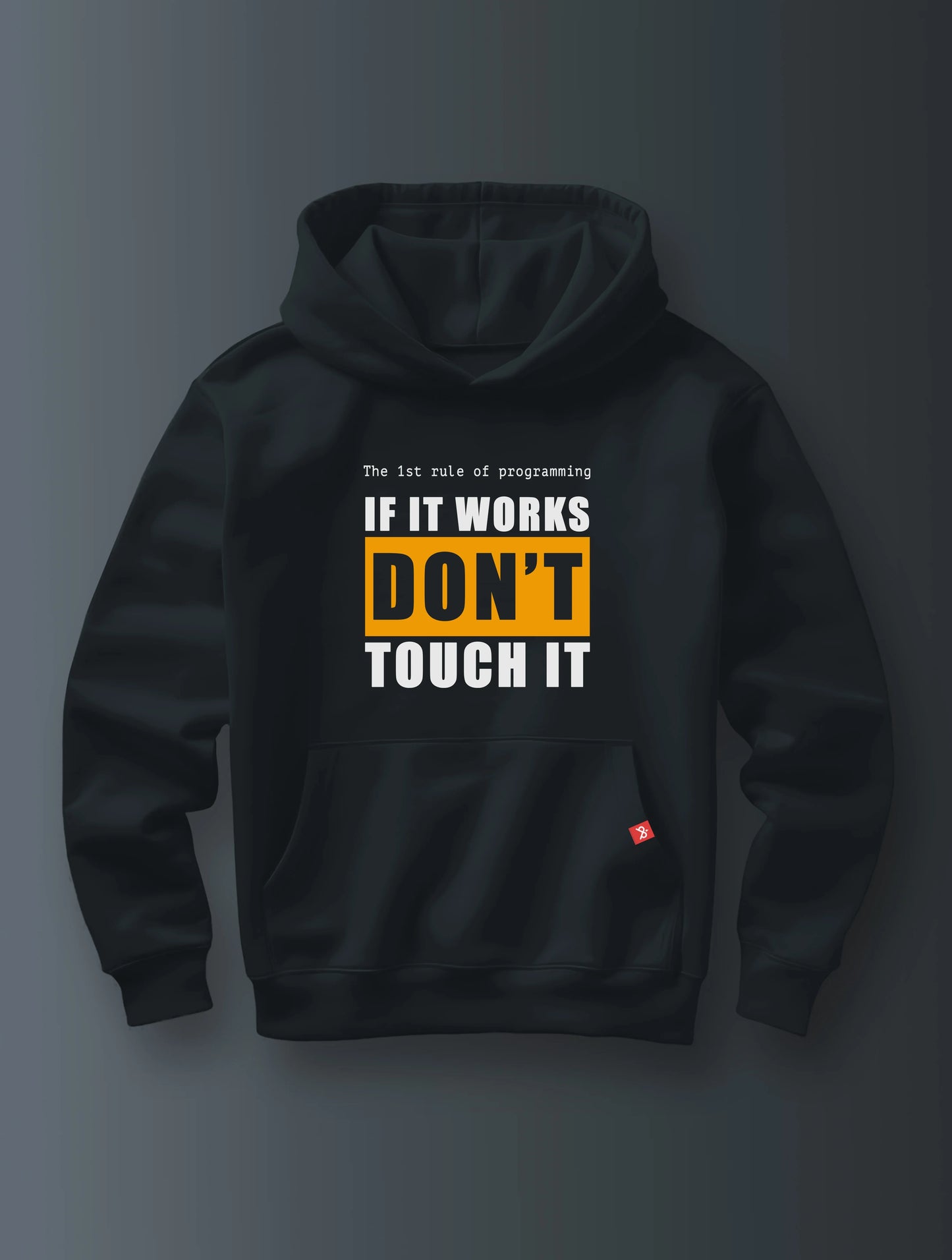 If It Works Don't Touch It - Hoodie