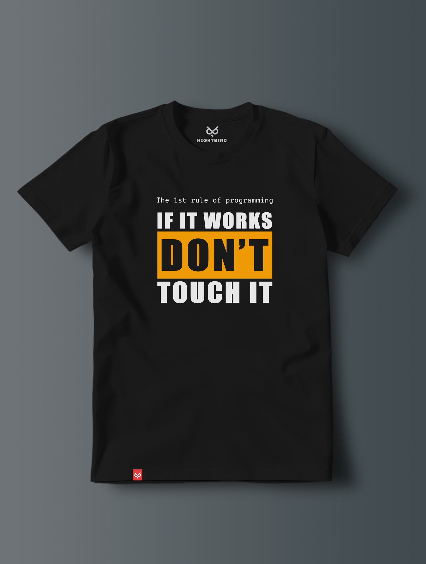 If It Works Don't Touch It - Tee