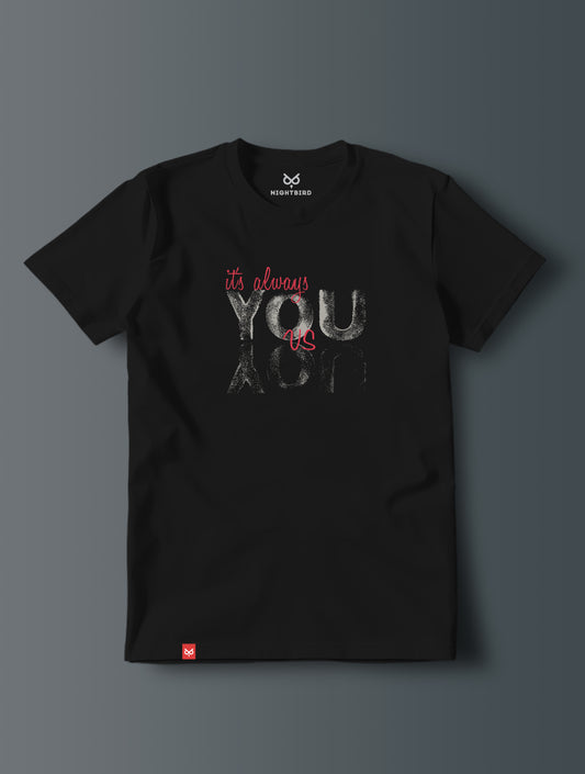 It's Always You VS You