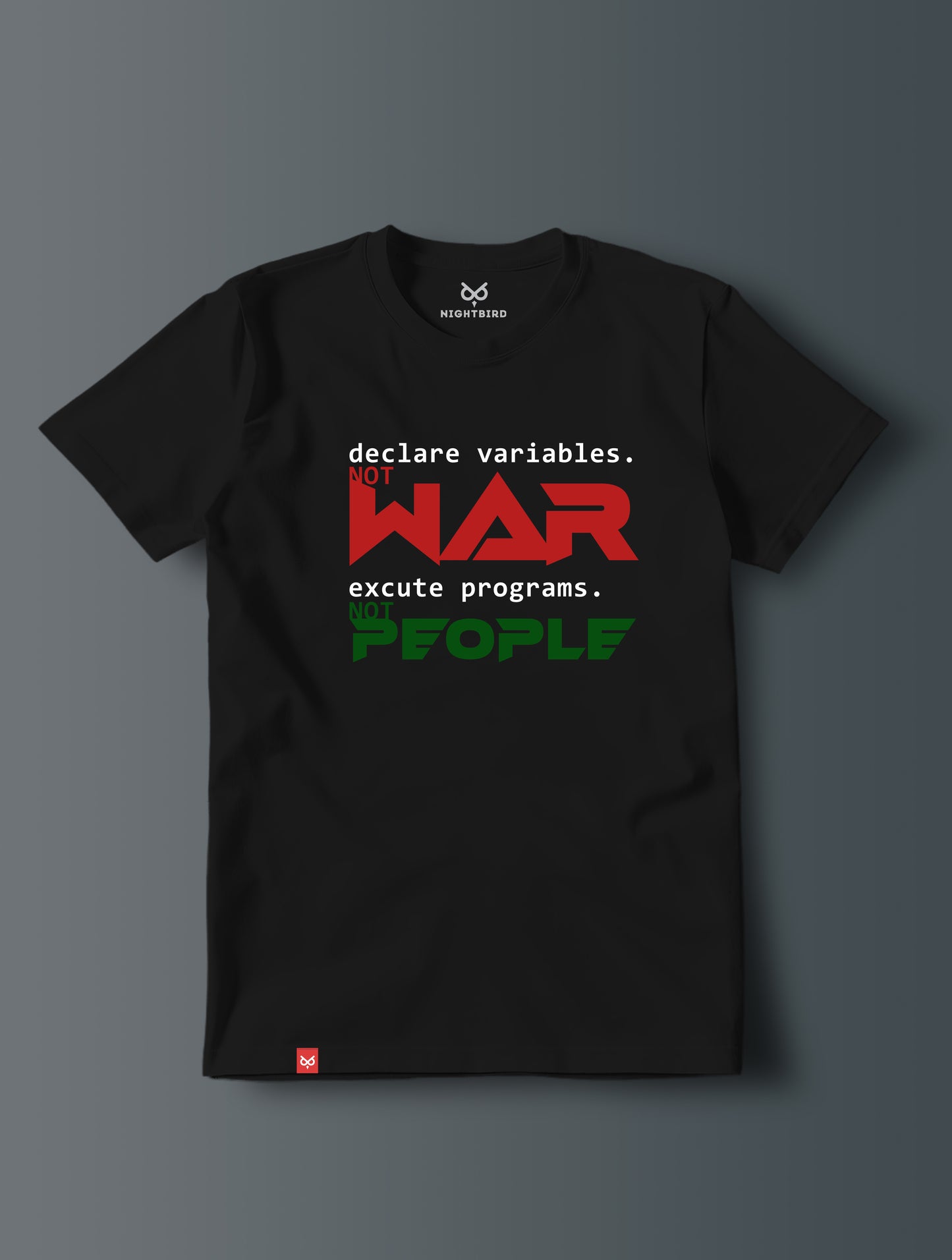Declare Variable , Not War - Tee