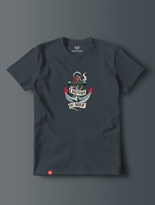 I Refuse To Sink - Tee