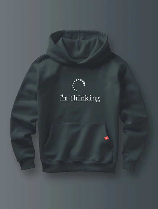 I'm Thinking - Hoodie