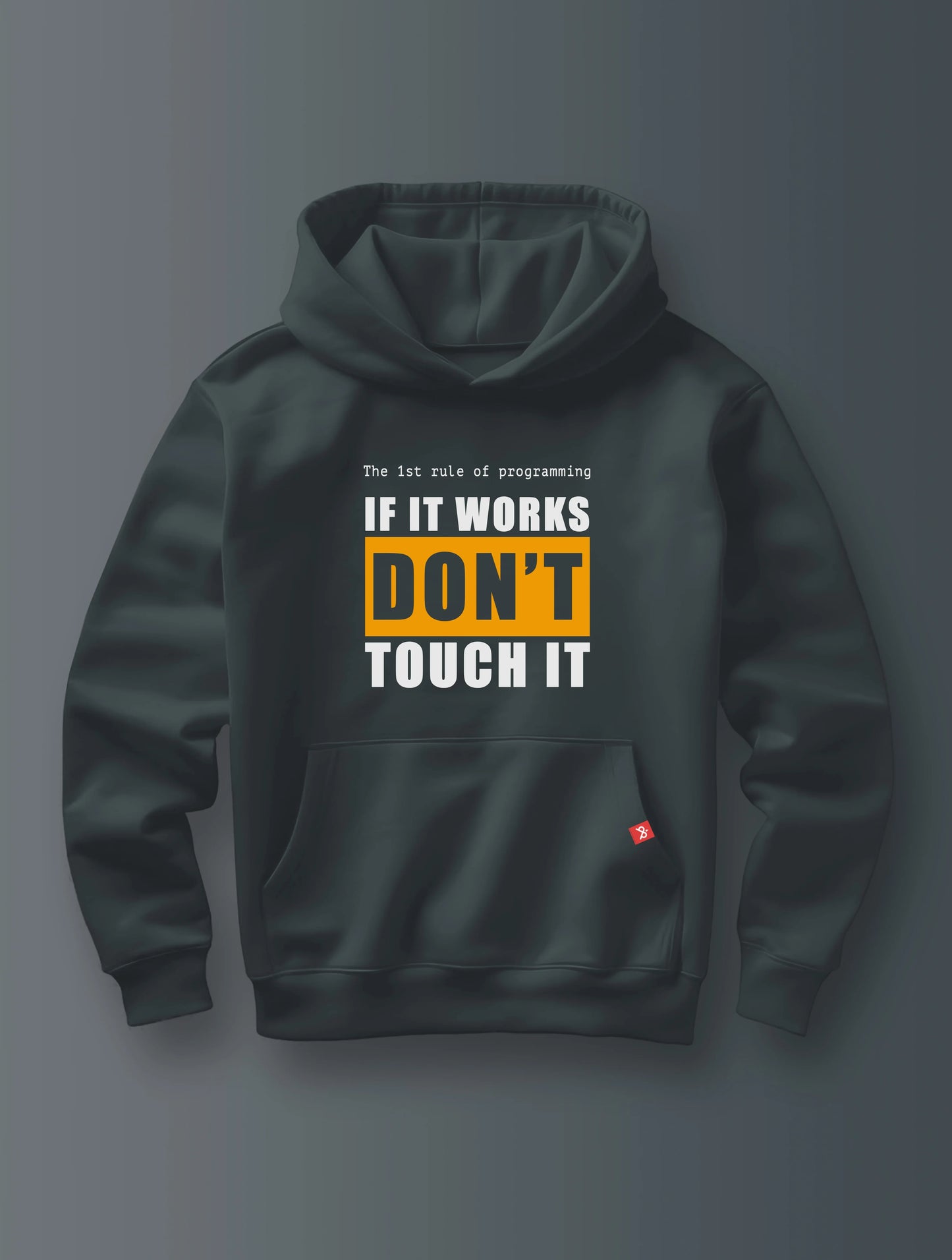 If It Works Don't Touch It - Hoodie