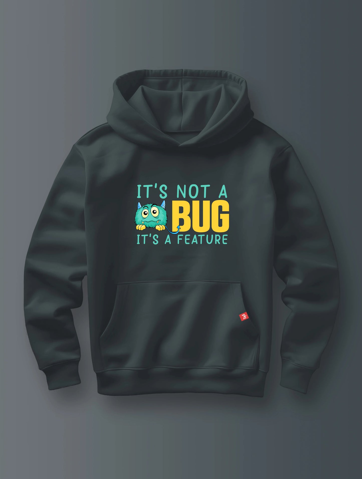 It's Not A Bug