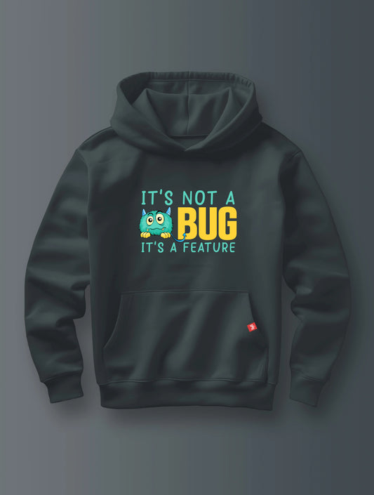 It's Not A Bug