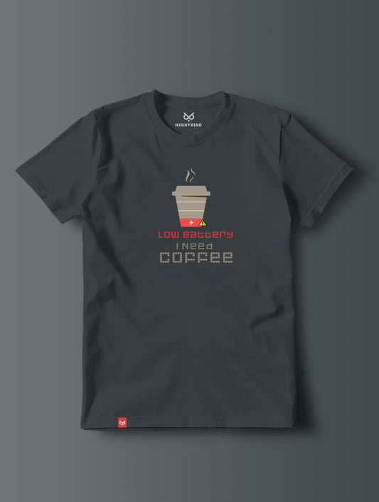 Low Battery .. I Need Coffee - Tee