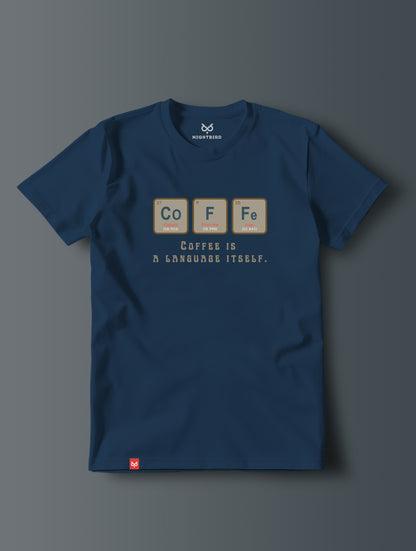 Coffee Is a language Itself - Tee