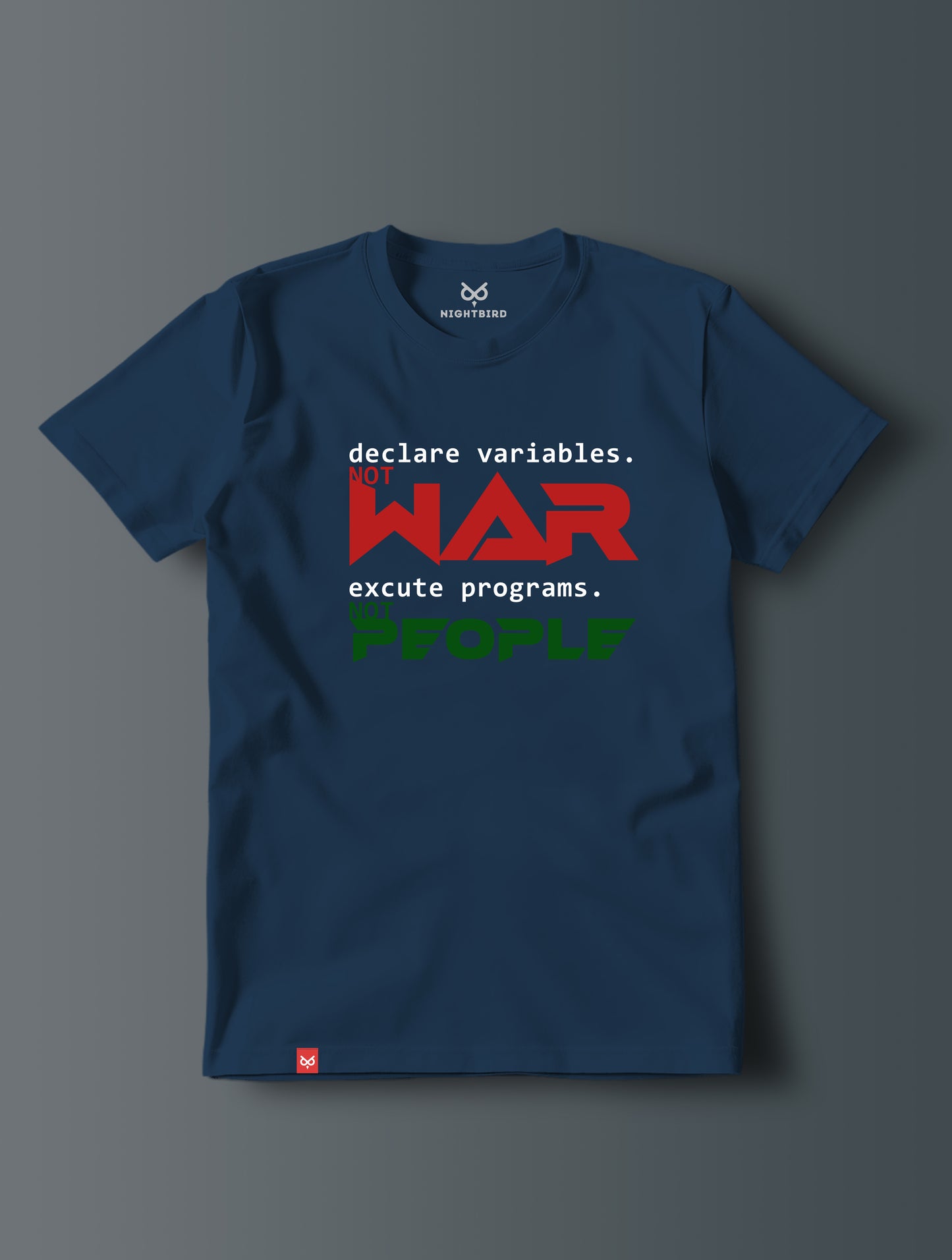 Declare Variable , Not War - Tee