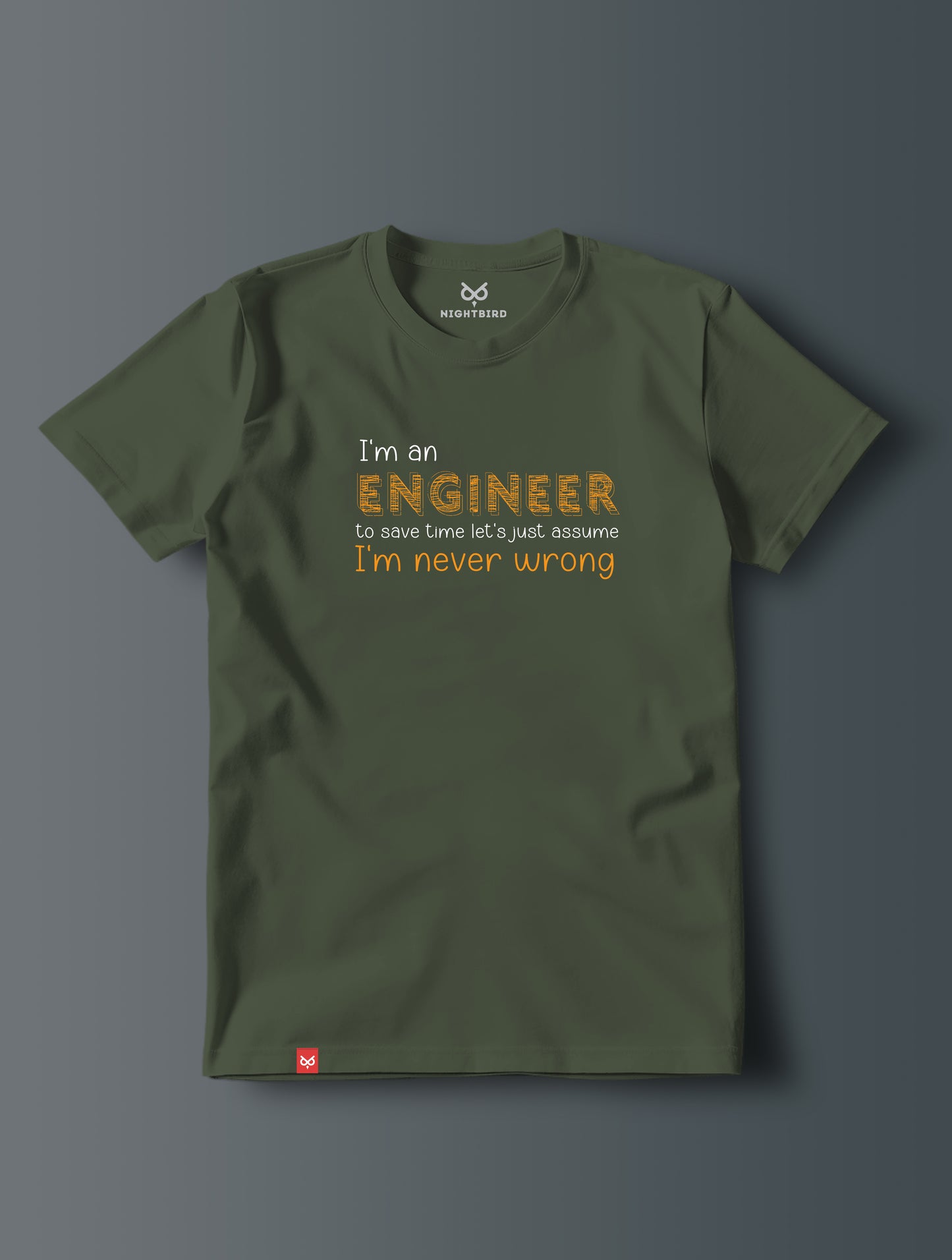 Engineer Never Wrong - Tee
