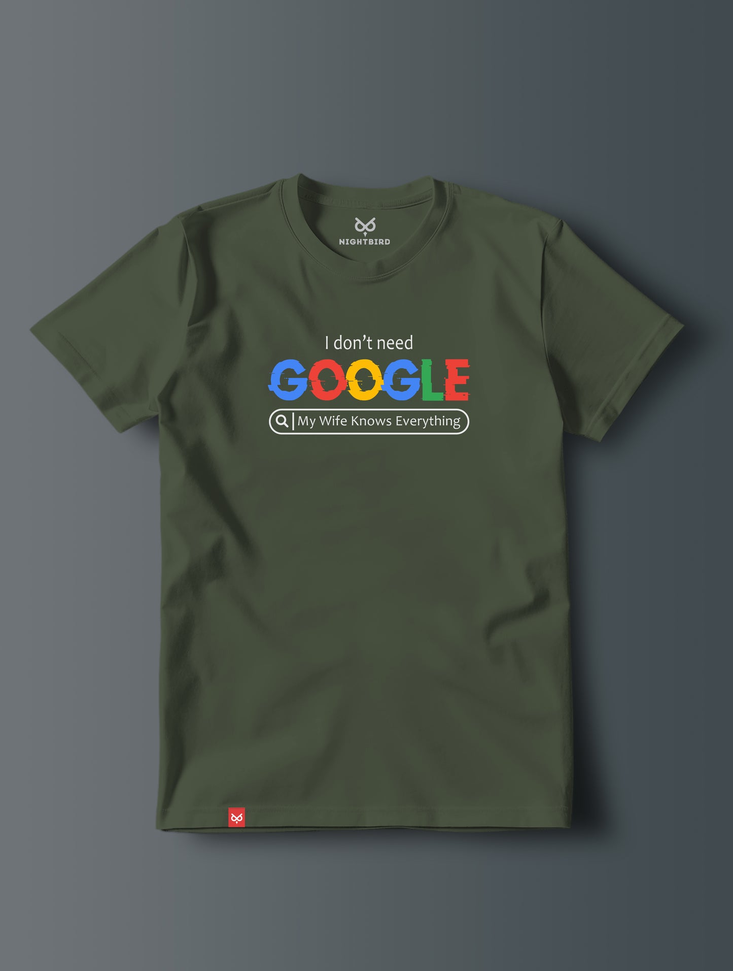 I Don't Need Google - Tee
