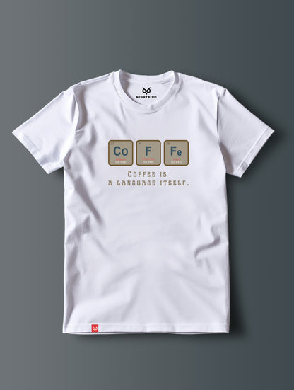 Coffee Is a language Itself - Tee