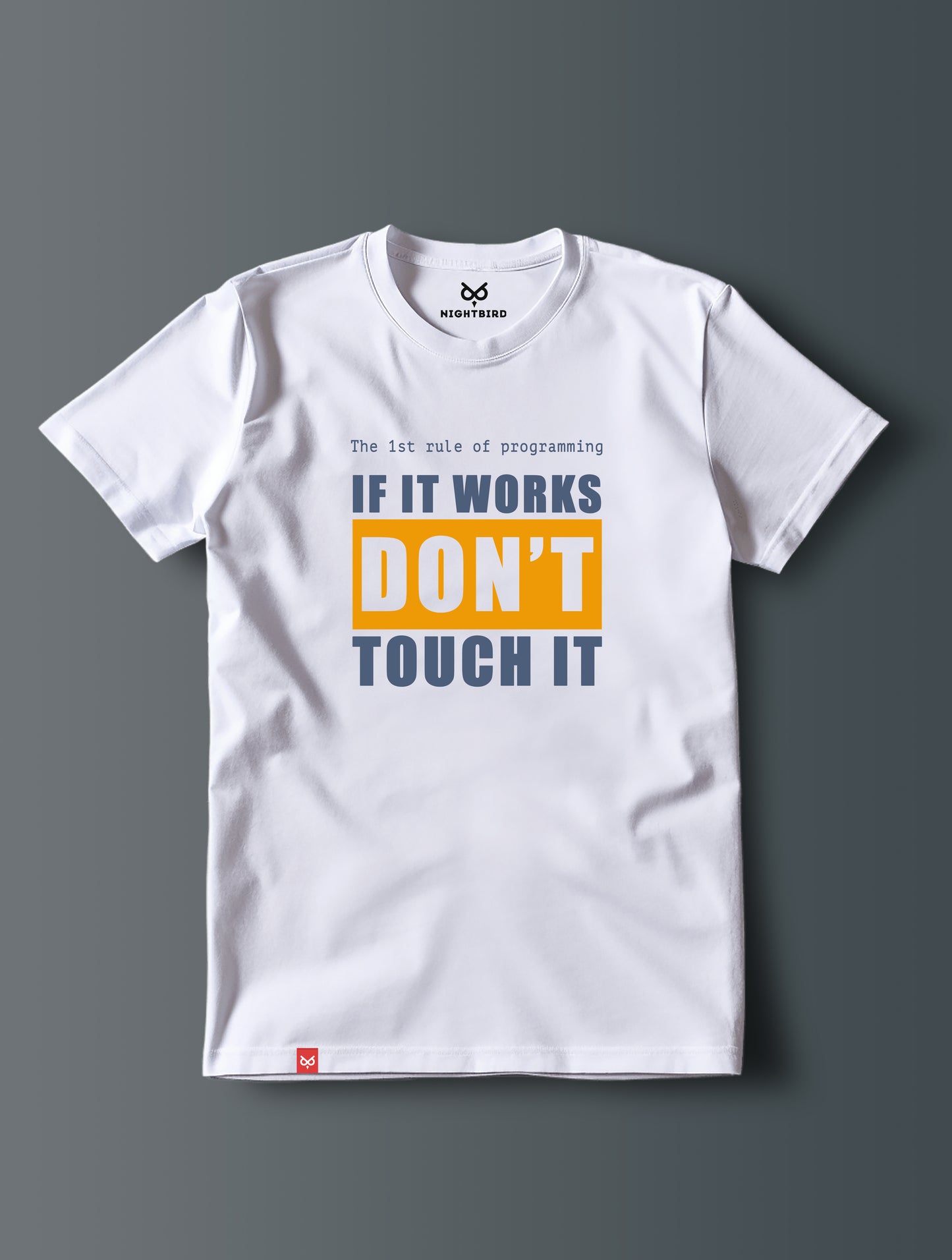 If It Works Don't Touch It - Tee