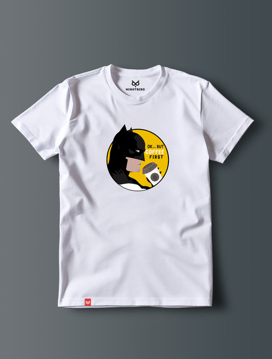 Okay .. But Coffee First - Tee
