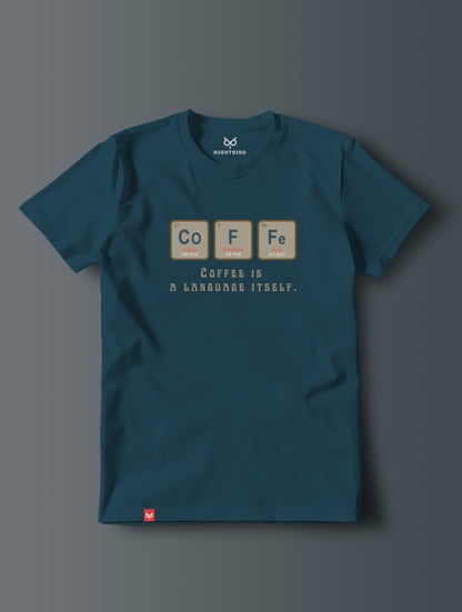 Coffee Is a language Itself - Tee