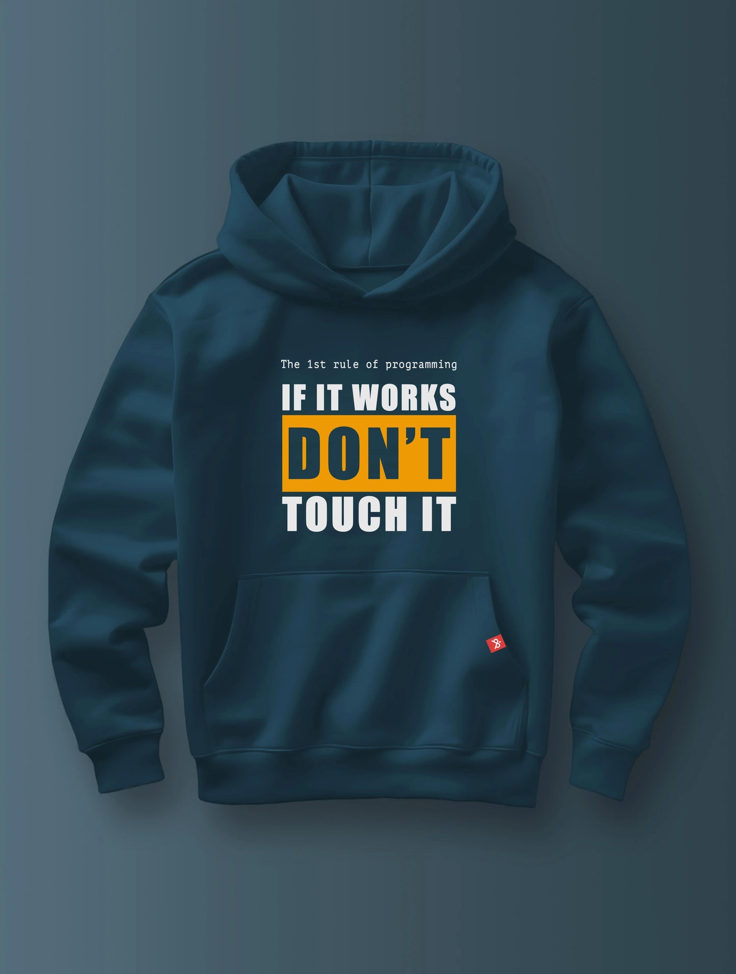 If It Works Don't Touch It - Hoodie