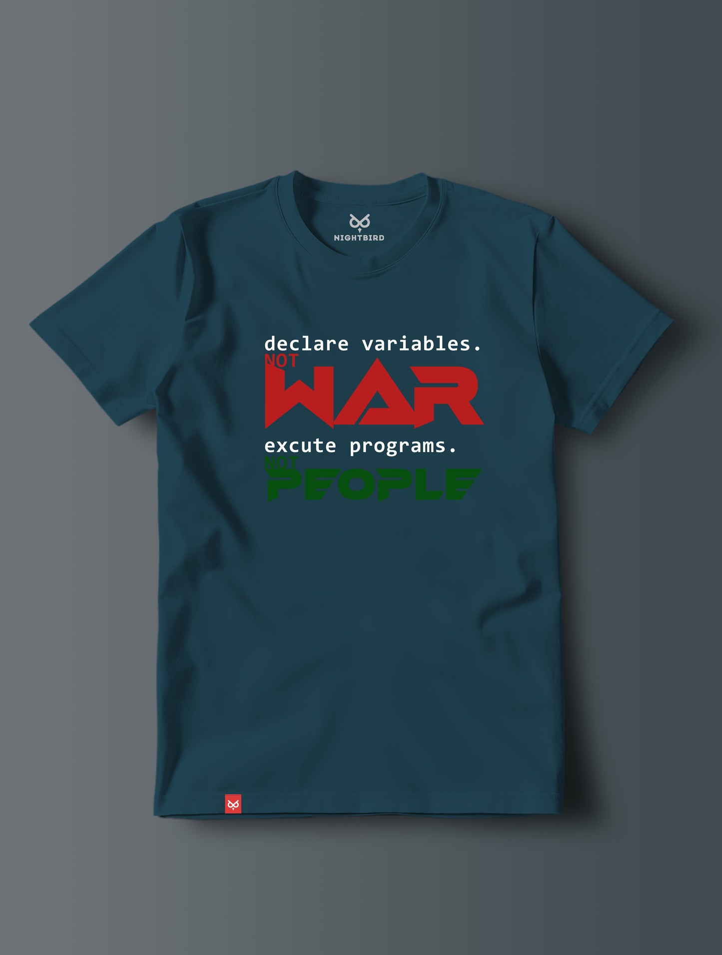 Declare Variable , Not War - Tee