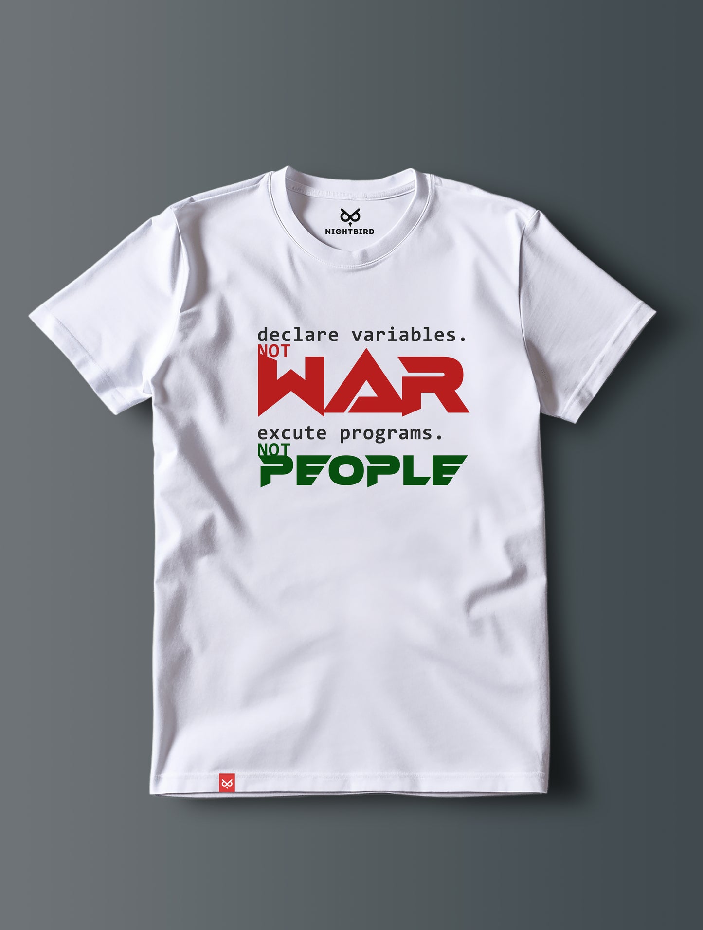 Declare Variable , Not War - Tee